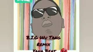 N B.I.G Ft Wu Tang Bad Life "Remix" "Yana Beat"