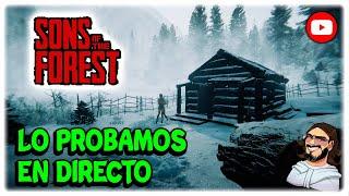 SONS of the FOREST Gameplay Español - VOLVEMOS a la PESADILLA en el BOSQUE