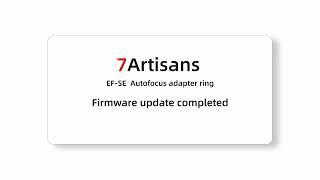 7Artisans EF-SE Lens Adapter Firmware Upgrade Tutorial