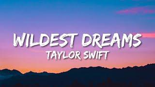 Taylor Swift - Wildest Dreams (Lyrics) (Taylor’s Version)