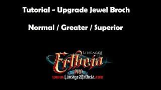 Lineage 2 Ertheia Tutorial -  Upgrade Jewel Broch