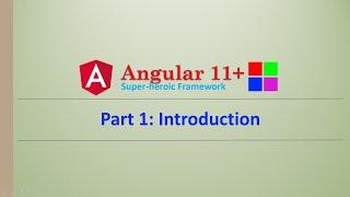 Angular Complete Series | Introduction | Part 1 | Angular11+