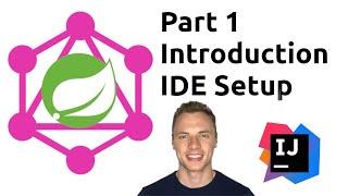 Spring Boot GraphQL Tutorial #1 - Introduction, Dependencies, IDE Setup