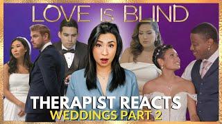 Therapist Reacts to Love is Blind Weddings - Part 2