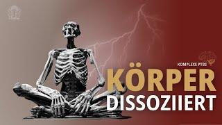 Wenn der Körper dissoziiert ️Somatoforme Dissoziation bei Entwicklungstrauma und kPTBS nach ICD-11