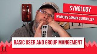 Synology Windows Domain Controller Basic Management of Users and Groups