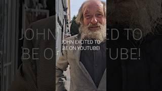 John Excited To Be On YouTube! #newvideo #mustwatch #homelessvlog