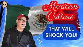 Mexican Culture That Will Shock You