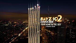 Presenting #Bayz102ByDanube- 102 Levels of Luxury in Business Bay!