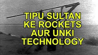 Tipu Sultan Ke Rockets Unki Technology aur Unki Power