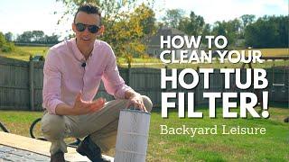 THE BEST WAY to Clean Your Hot Tub Filter! | Backyard Leisure