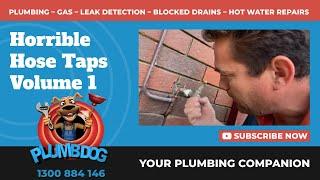 Horrible Hose Taps Vol 1 - Plumbdog Plumbing Perth