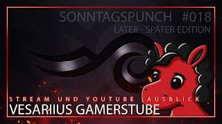 Vesariius Gamerstube - Stream und Youtube Ausblick - Sonntagspunch #018