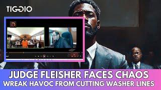 Judge Fleischer Faces Chaos: Defiant Defendants Wreak Havoc—From Cutting Washer Lines To