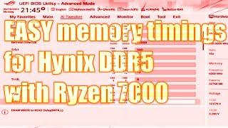 Easy memory timings for Hynix DDR5 with Ryzen 7000