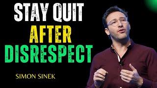 Stay Quiet After Disrespect The Most Powerful Speech  SIMON SINEK