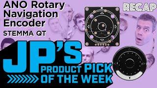 JP's Product Pick of the Week 6/20/23 ANO Rotary Nav Encoder Breakout STEMMA QT RECAP #adafruit