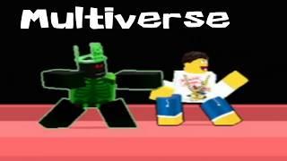Shedletsky vs 1x1x1x1 in the Multiverse