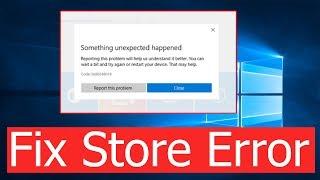 FIX Microsoft Store Error "Something Unexpected Happened" in Windows 10 | Error 0X80D02017