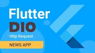 Dio Http request flutter API request | News app