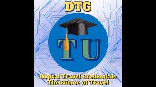 Digital Travel Credentials (DTC) The Future of Travel