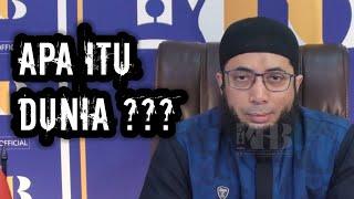 APA ITU DUNIA ??? - USTADZ KHALID BASALAMAH