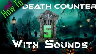 Ultimate guide to make a death counter with sounds on OBS for free