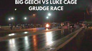 LUKE CAGE VS BIG GEECH | GRUDGE RACE | ONGO RACING PRESENTS THE UNDERDOG TAKEOVER #bigrimracing