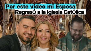 Por este video regresamos a la Iglesia Católica #iglesiacatolica #testimonio