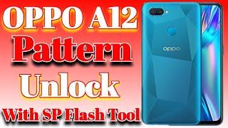 oppo a12 pattern unlock | oppo a12 pattern lock kaise tode | oppo a12 pattern unlock sp flash tool