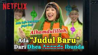 Rayakan "Judul Baru" Sambil Nostalgia Bareng Dhea Ananda! | Netflix Indonesia