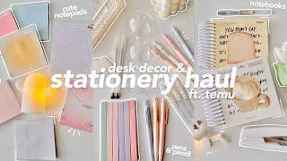 huge stationery haul ️ ft. temu | aesthetic desk decor, notepads, pens & highlighters + more!