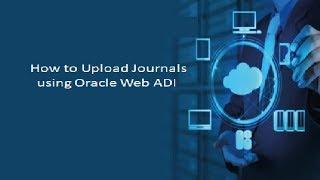 How to Upload Journals using Oracle Web ADI