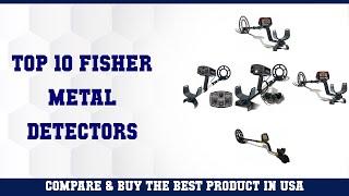 Top 10 Fisher Metal Detectors to buy in USA 2021 | Price & Review