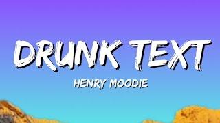 Henry Moodie - Drunk Text (Lyrics)