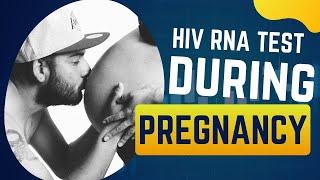 HIV RNA Test During Pregnancy - Get Tested Today!