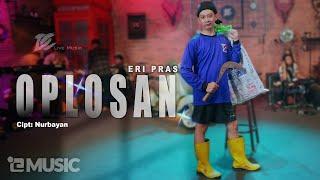 ERI PRAS - OPLOSAN (OFFICIAL LIVE MUSIC VIDEO) | DC MUSIK