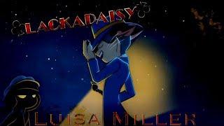 ~ LACKADAISY ~ {AMV} Luisa Miller