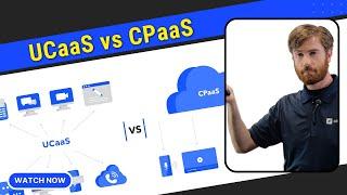 UCaaS vs CPaaS - The Biggest Differences