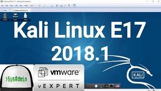 How to Install Kali Linux E17 2018.1 + VMware Tools + Review on VMware Workstation [2018]