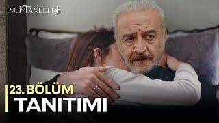 İnci Taneleri – 23. Bölüm  1. Fragmanı