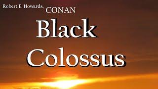 Conan  - Black Colossus, by Robert E. Howard #audiobook #robertehoward #conanthebarbarian