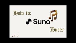 How to create a duet in Suno v3.5 - AI Music