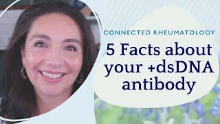 5 Facts about your +dsDNA antibody