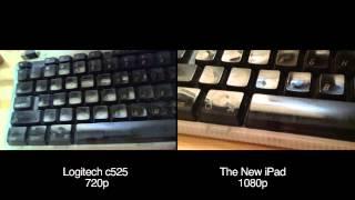 Logitech c525 and The New iPad video camera comparison