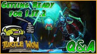 Turtle WoW 1.17.2 - Getting Ready, Q&A