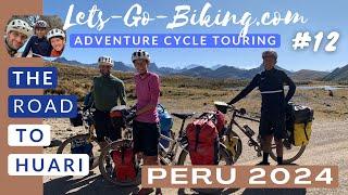 Peru Cycle Adventure 2024 | Part 12 | The Road to Huari | 4K