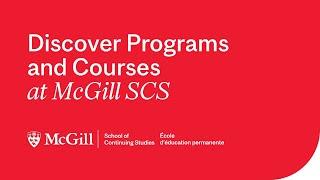 Discover Programs and Courses at McGill SCS