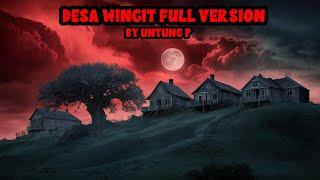 KISAH MISTERI - FULL VERSION DESA WINGIT - THREAD HORROR UNTUNG PRASETYO