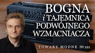 Bogna RM4200 i tajemnica podwójnego wzmacniacza [TOWARY MODNE 221]